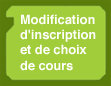 Modification d'inscription et de choix de cours