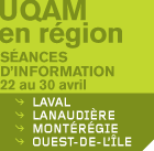 S�ances d'information � UQAM en r�gion